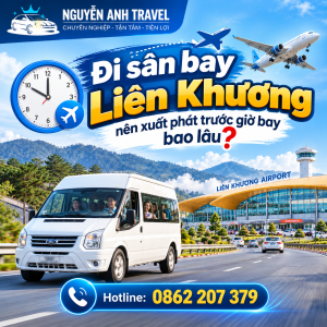 di-san-bay-lien-khuong-nen-xuat-phat-truoc-gio-bay-bao-lau
